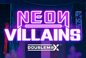 Neon Villains Doublemax by Yggdrasil