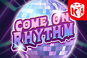 Come On Rhythm by KA Gaming