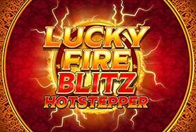 Lucky Fire Blitz Hotstepper by Blueprint