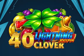 40 Lightning Clover Respin by Excellent Reel
