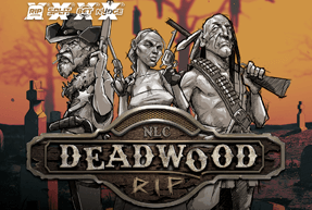 Deadwood R.I.P by Nolimit City