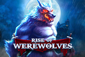 Rise Of Werewolves by Spadegaming