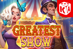 Greatest Show by KA Gaming