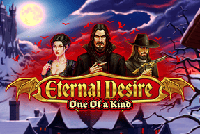 Eternal Desire One of a Kind by Zeus Play